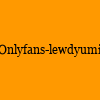 成人热门-Onlyfans-lewdyumi